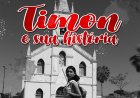 Documentário "Timon e sua História" estreia no Teatro Municipal de Timon